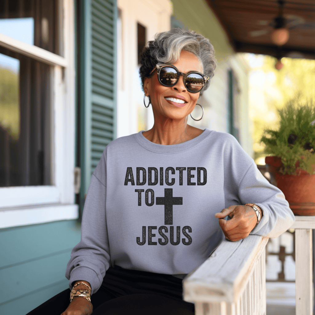 Addicted to Jesus Christian Sweatshirt - Apparel - My Prayer Closet