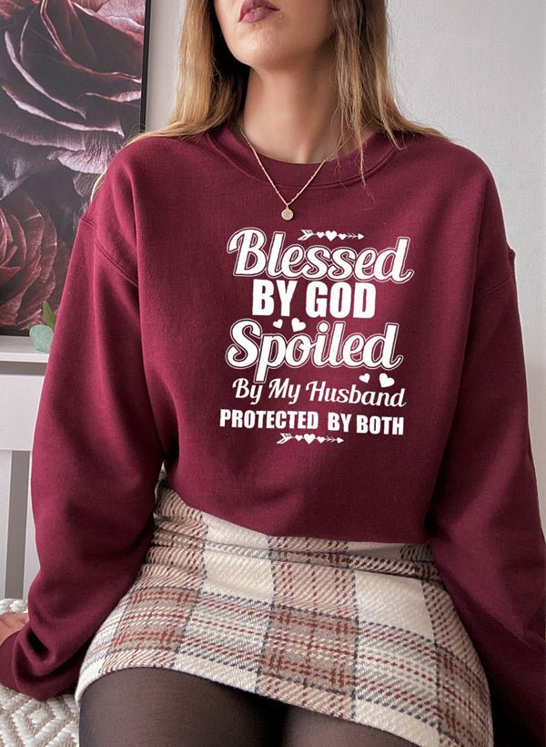 Blessed By God Spoiled By My Husband Sweat Shirt - My Prayer Closet