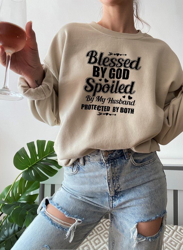 Blessed By God Spoiled By My Husband Sweat Shirt - My Prayer Closet