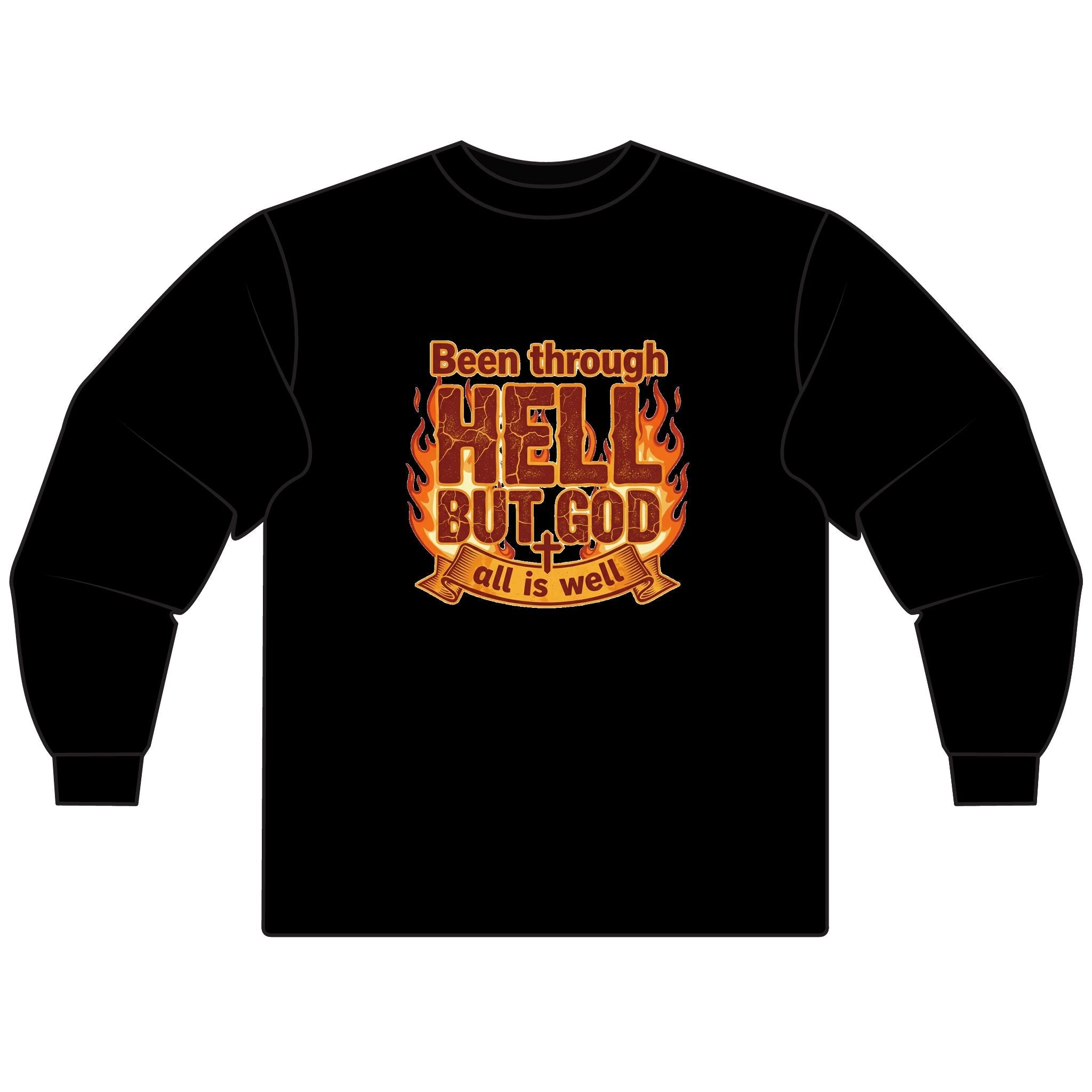 Faith - Inspired Long Sleeve T-Shirt - "Been through HELL BUT GOD all is well" - Spiritual Apparel for Comfort & Motivation, [...] - My Prayer Closet