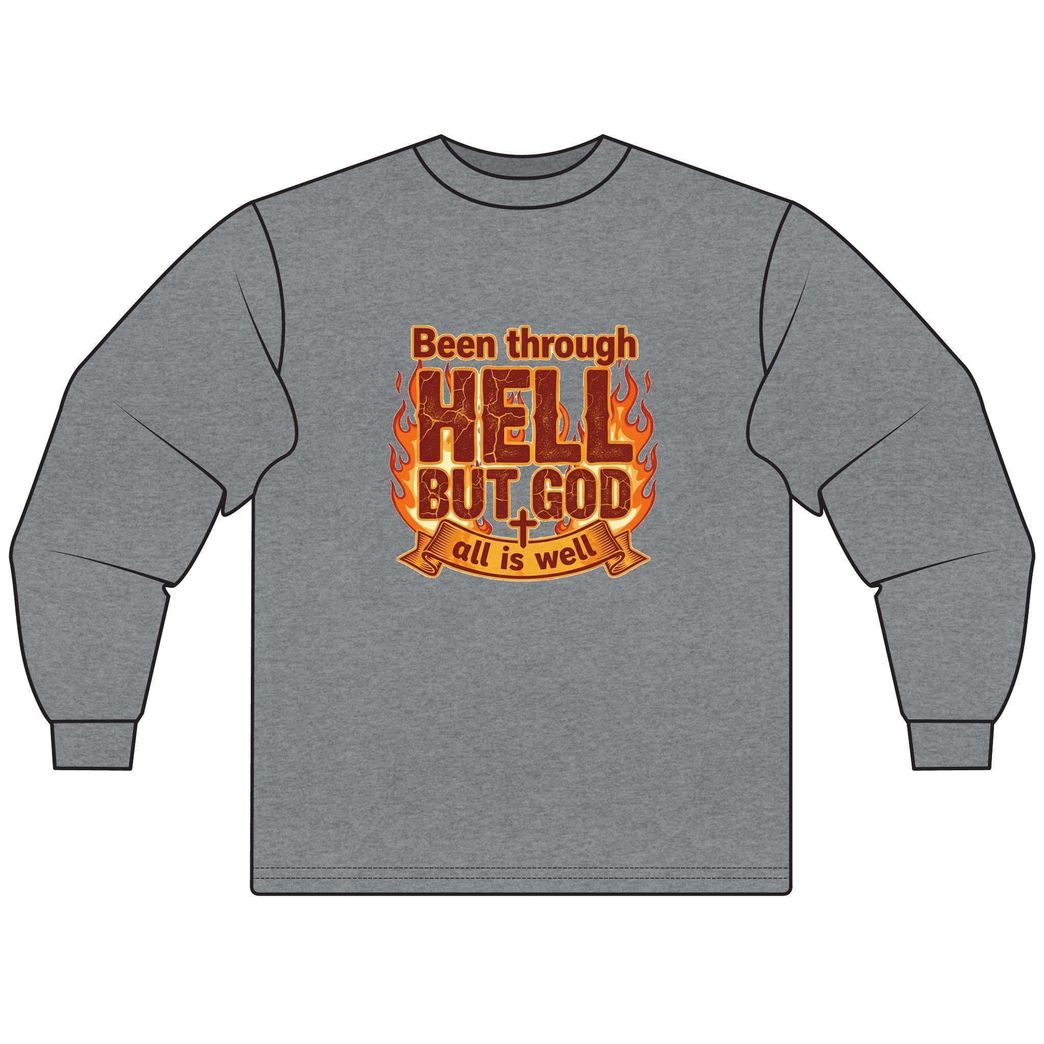 Faith - Inspired Long Sleeve T-Shirt - "Been through HELL BUT GOD all is well" - Spiritual Apparel for Comfort & Motivation, [...] - My Prayer Closet