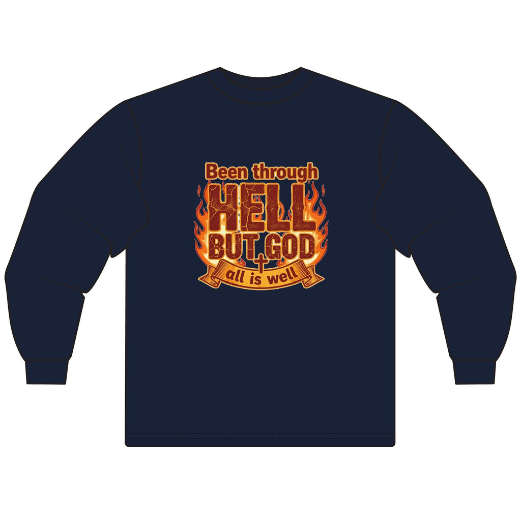 Faith - Inspired Long Sleeve T-Shirt - "Been through HELL BUT GOD all is well" - Spiritual Apparel for Comfort & Motivation, [...] - My Prayer Closet