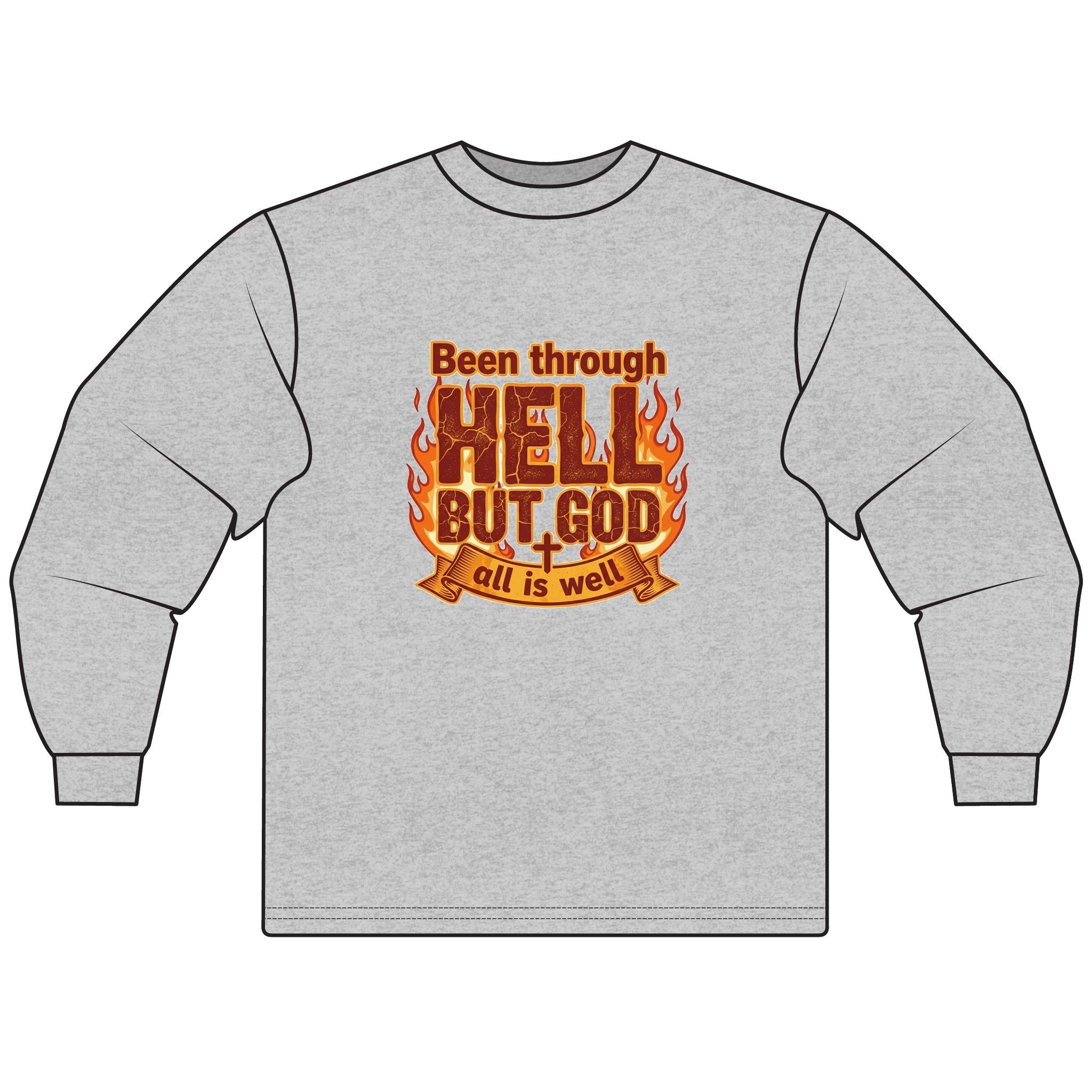 Faith - Inspired Long Sleeve T-Shirt - "Been through HELL BUT GOD all is well" - Spiritual Apparel for Comfort & Motivation, [...] - My Prayer Closet